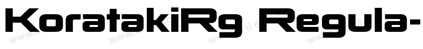 KoratakiRg Regula字体转换